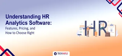 Understanding HR Analytics Software: Features, Pricing, and How to Choose Right