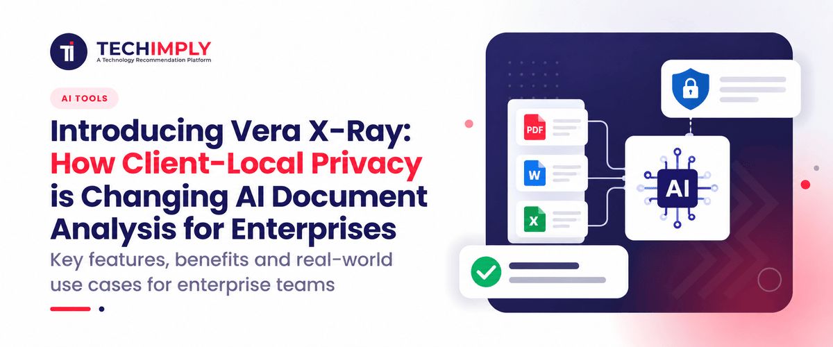 Introducing Vera X-Ray: How Client-Local Privacy is Changing AI Document Analysis for Enterprises