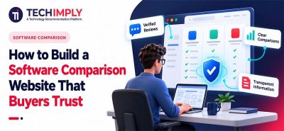 How to Build a Software Comparison Website That Buyers Trust 