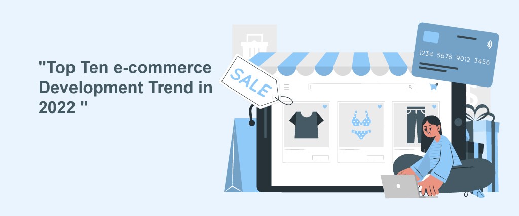 Top Ten E-commerce Development Trend in 2022