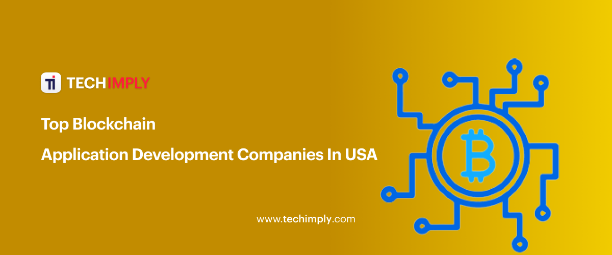 Best Blockchain Application Development Companies to Hire in USA