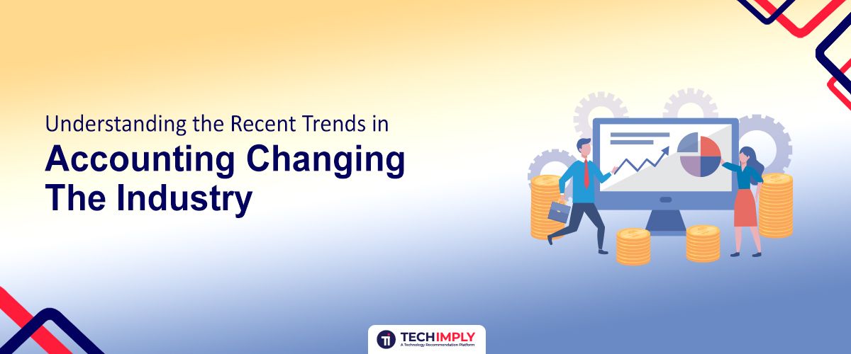 recent trends in accounting industry