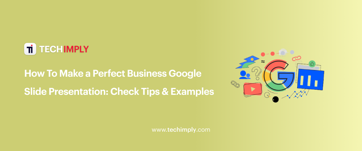 Creating Splendid Business Google Slide Presentation