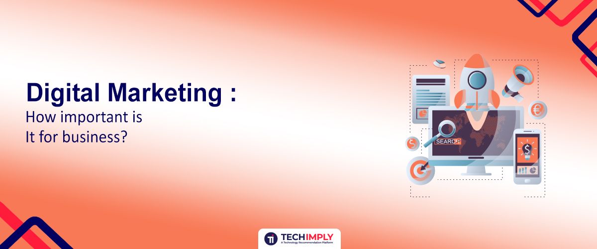 Digital Marketing: An Important Aspect for Every Business