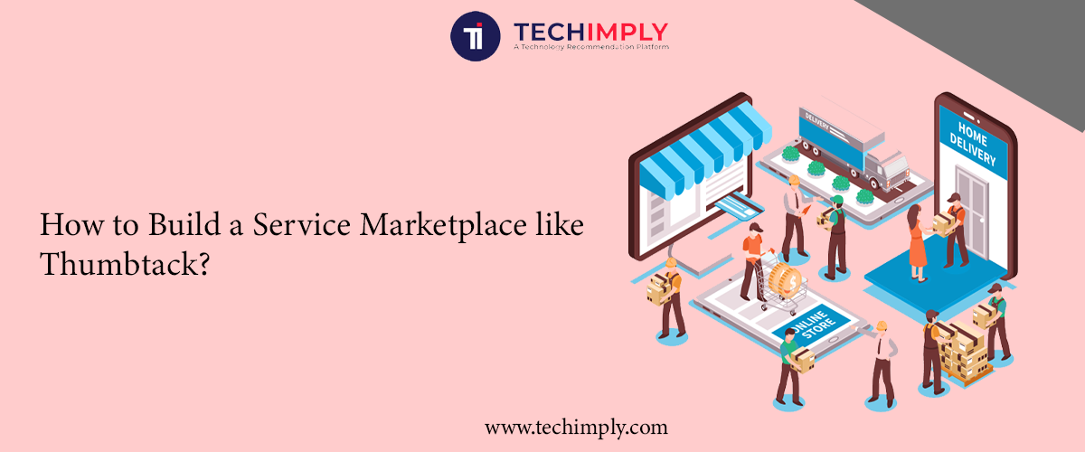 How to Build a Service Marketplace like Thumbtack?