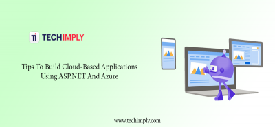 Few Tips for Build Cloud-Based Applications Using ASP.NET And Azure