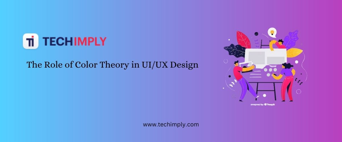 Best Role of Color Theory in UI/UX Design