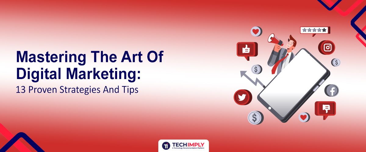 Mastering The Art Of Digital Marketing