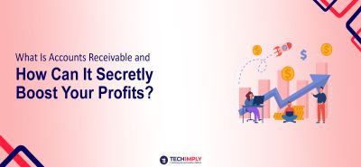 Accounts Receivable Explained: Boost Cash Flow and Profits with Smart Management