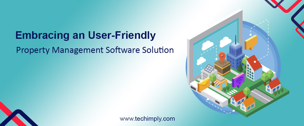 Get User Software Effortless Property Management With User-Friendly Software