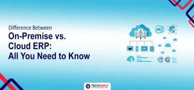 Difference Between On-Premise vs. Cloud ERP