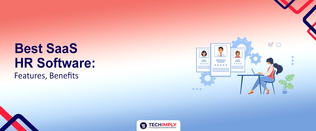 Best SaaS HR Software: Features, Benefits