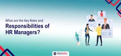 Roles and Responsibilities Of HR Manager